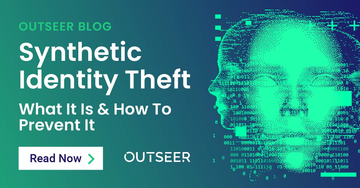 Synthetic Identity Theft | What It Is & How To Prevent It - Outseer